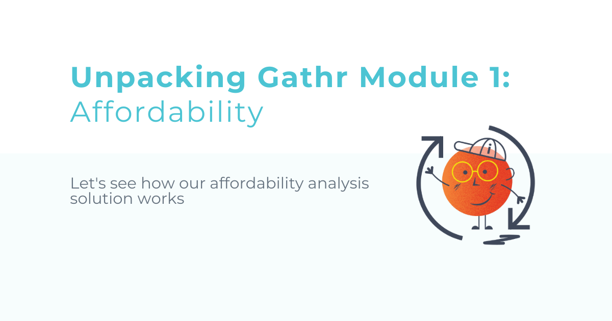 Gathr module 1 affordability