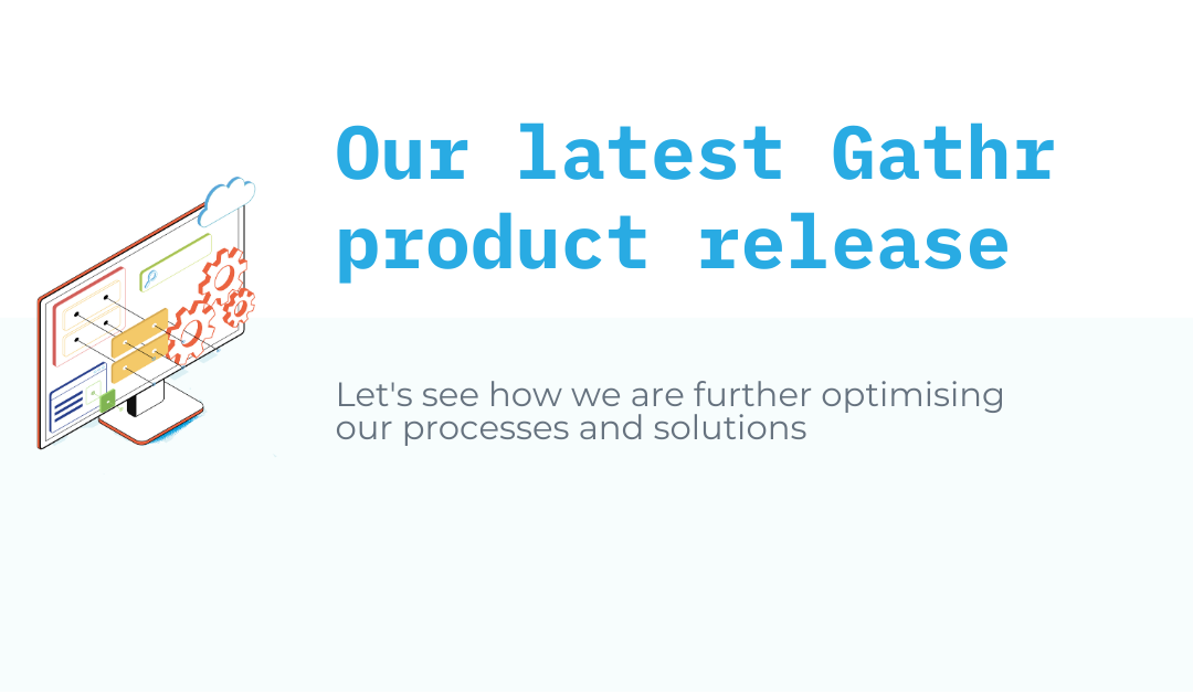 Gathr: Announcing our latest product release  