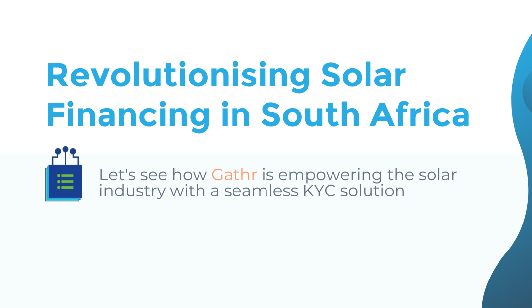 Revolutionising Solar Financing in South Africa with Gathr  